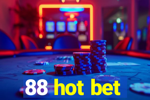 88 hot bet